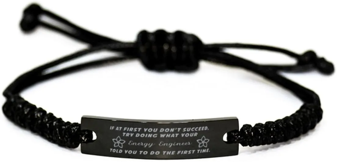 Black Stainless Steel Handmade Bracelets Adjustable Cord Inspirational, Energy Engineer If at first you don't succeed, try doing what your athletic trainer told you to do the first time.