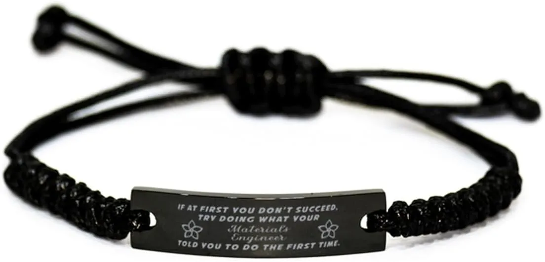 Black Stainless Steel Handmade Bracelets Adjustable Cord Inspirational, Materials Engineer If at first you don't succeed, try doing what your athletic trainer told you to do the first time.