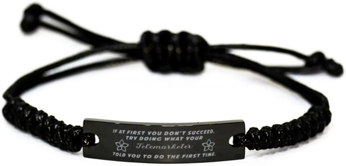 Black Stainless Steel Handmade Bracelets Adjustable Cord Inspirational, Telemarketer If at first you don't succeed, try doing what your athletic trainer told you to do the first time.