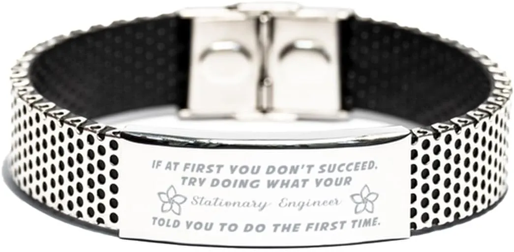 Inspirational Stainless Steel Bracelet, If at first you don't succeed, try doing what your athletic trainer told you to do the first time., Gifts for Stationary Engineer Engraved Message