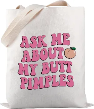 PWHAOO Adult Humor Tote Bag Ask Me About My Butt Pimples Tote Bag Inappropriate Butt Pimples Humor Peach Ass Gift